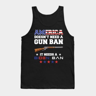 America Doesn't Need A Gun Ban It Needs A Biden Ba Political Tank Top